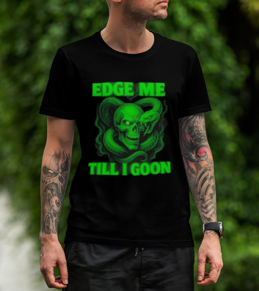 Edge Me Till I Goon Snake Skull Green T-Shirt