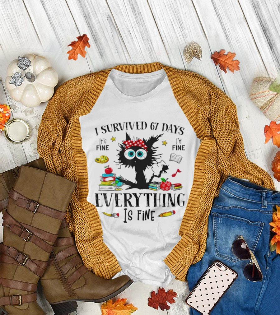 I Survived 67 Days Black Cat Everything Is Fine With Books Apples School Supplies T-Shirt