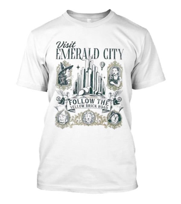 Visit Emerald City Follow The Yellow Brick Road Wizard Of Oz T-Shirt