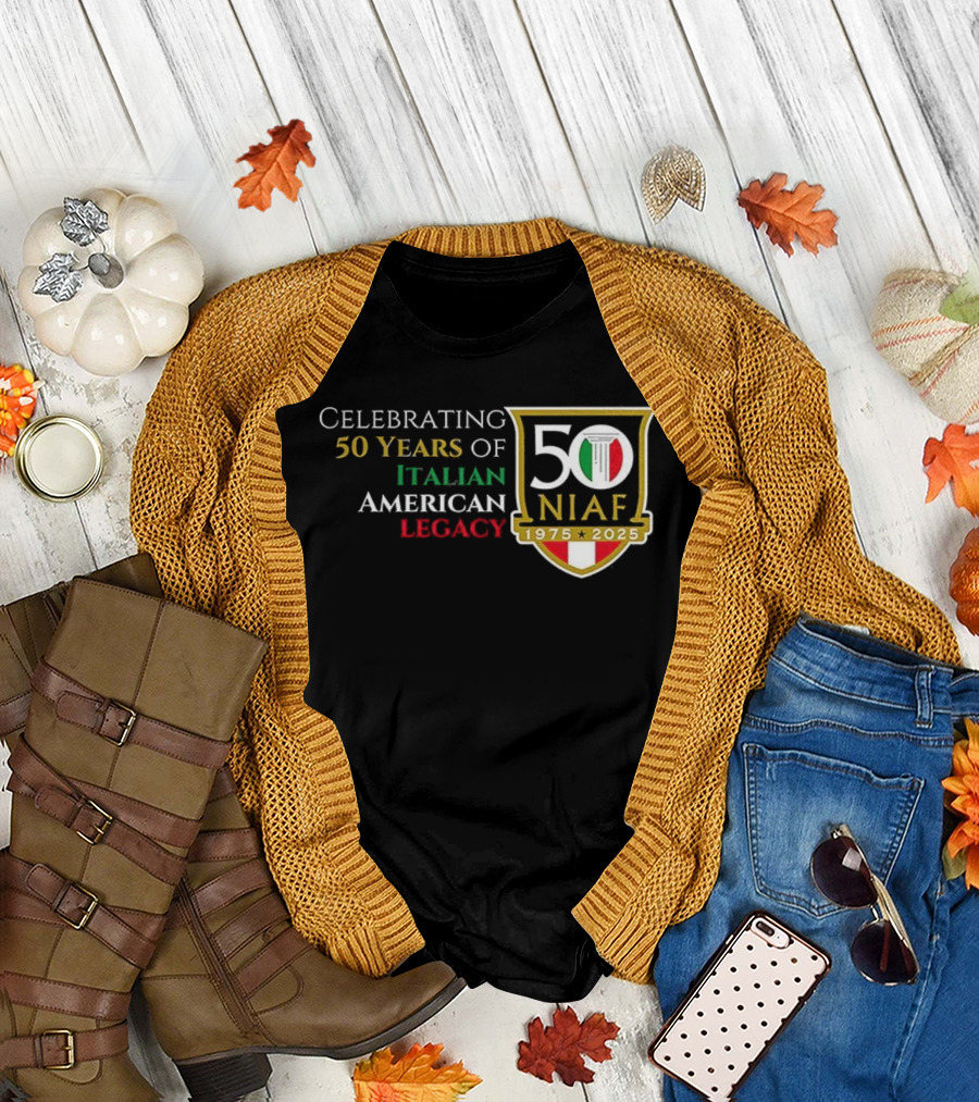 Celebrating 50 Years Of NIAF Italian American Legacy 1975 2025 T-Shirt