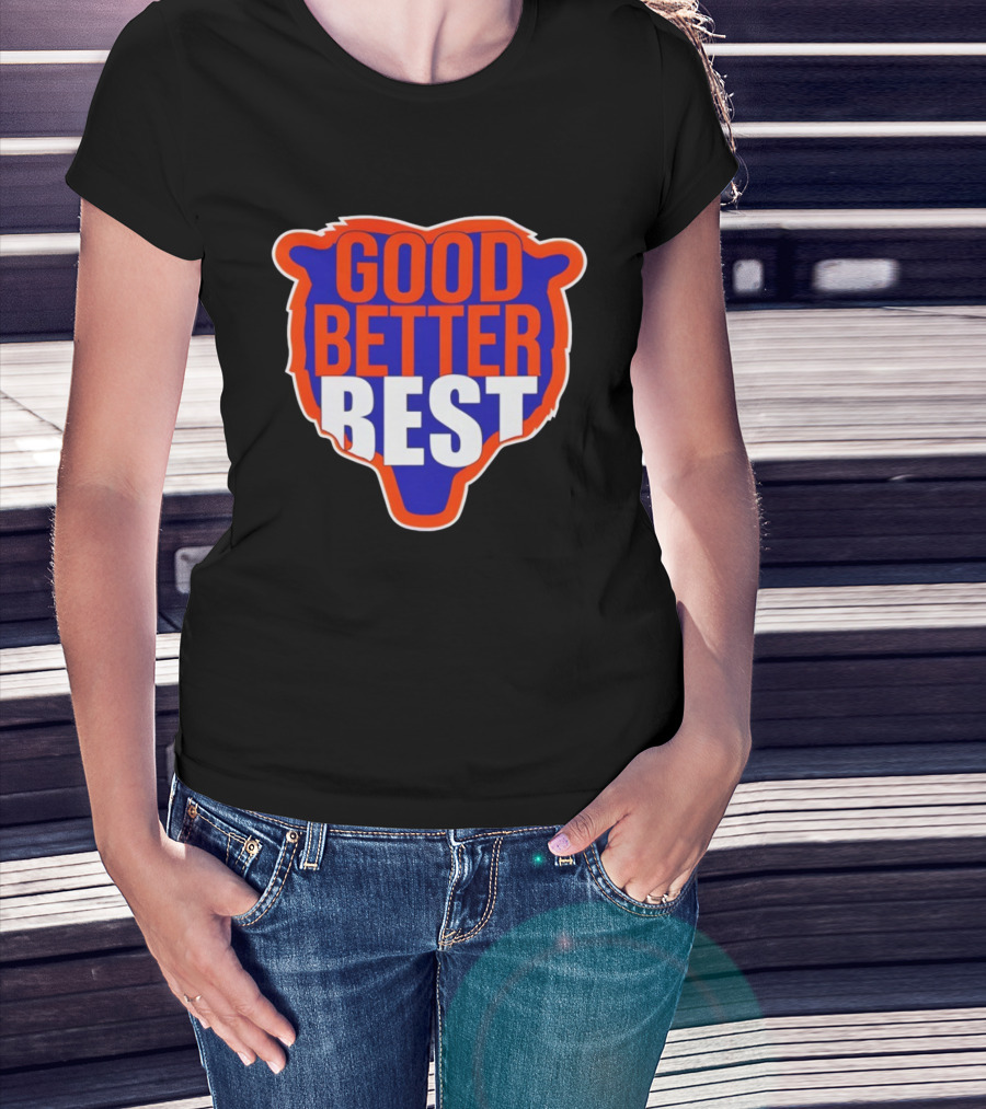 Good Better Best Chicago Bears Football Ben Johnson T-Shirt