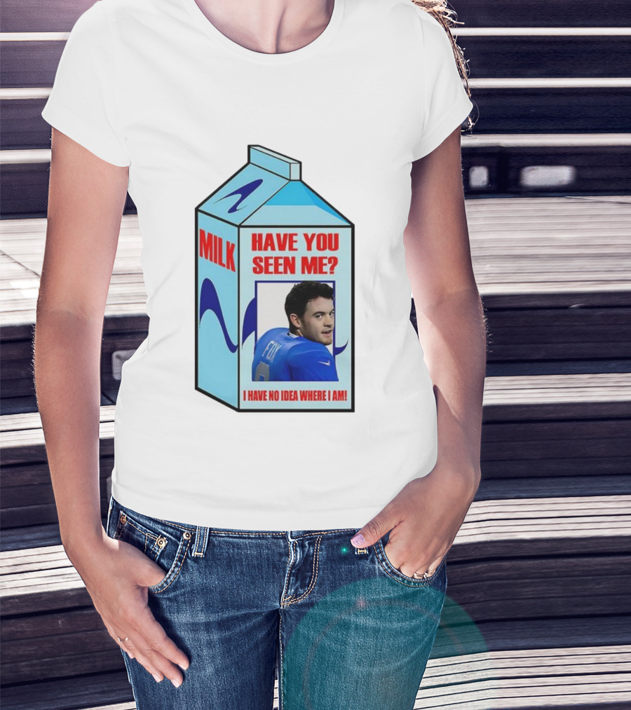 Jack Fox Detroit Lions Have You Seen Me Meme Milk Carton I Have No Idea Where I Am T-Shirt