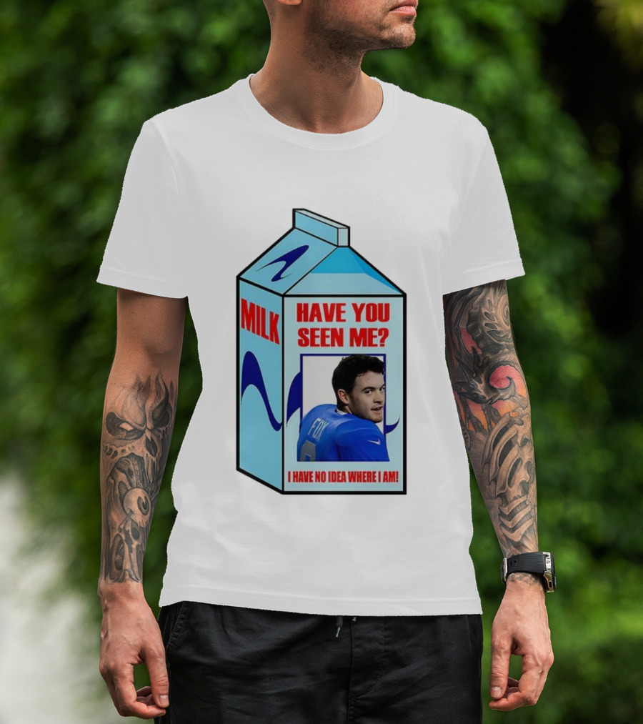 Jack Fox Detroit Lions Have You Seen Me Meme Milk Carton I Have No Idea Where I Am T-Shirt