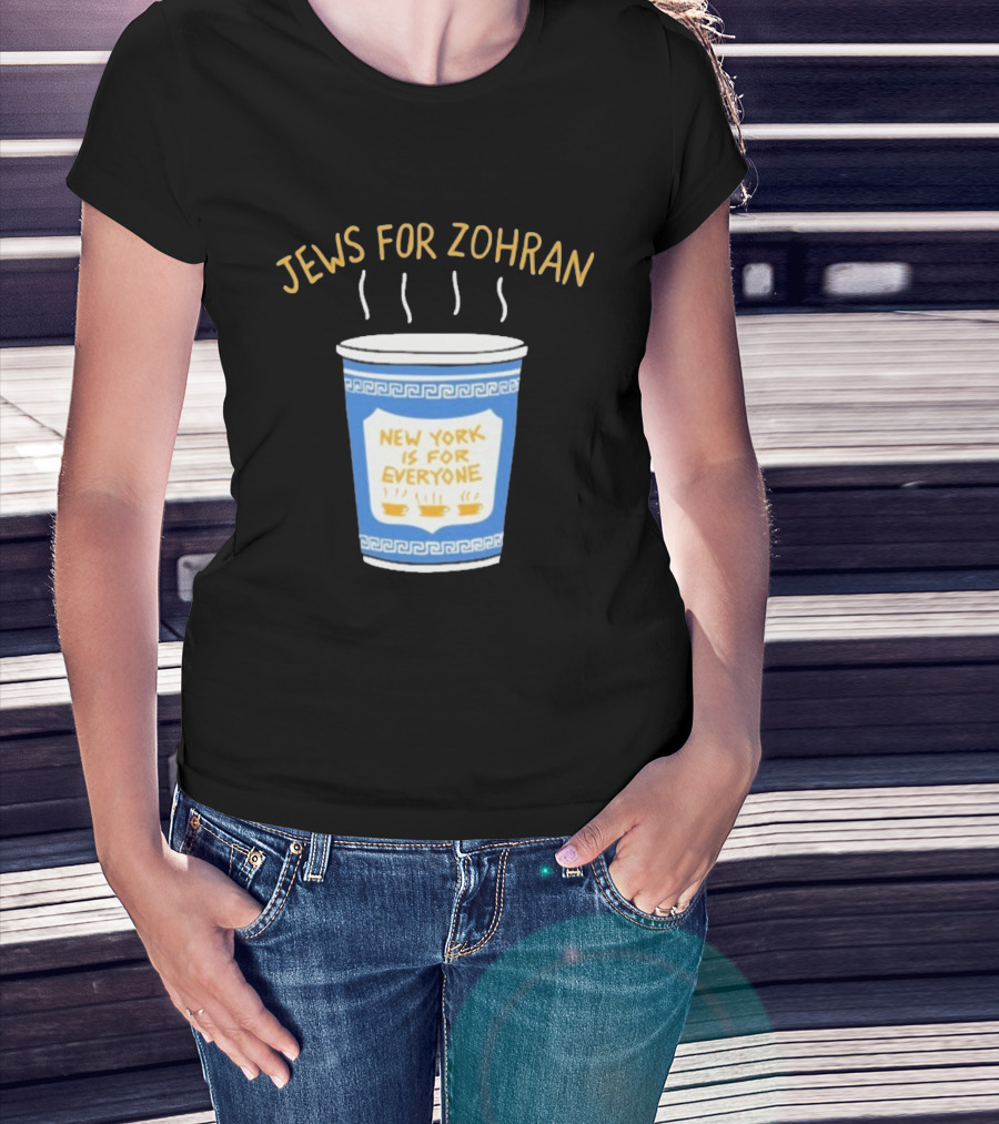 Zohran New York Is For Everyone Cup Jews For Zohran T-Shirt