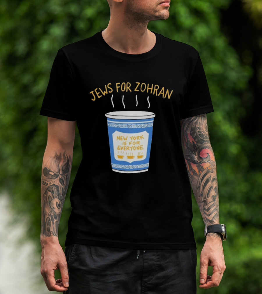 Zohran New York Is For Everyone Cup Jews For Zohran T-Shirt