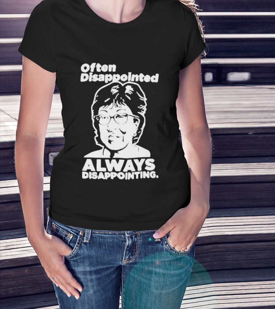 Often Disappointed Always Disappointing Susan Collins T-Shirt