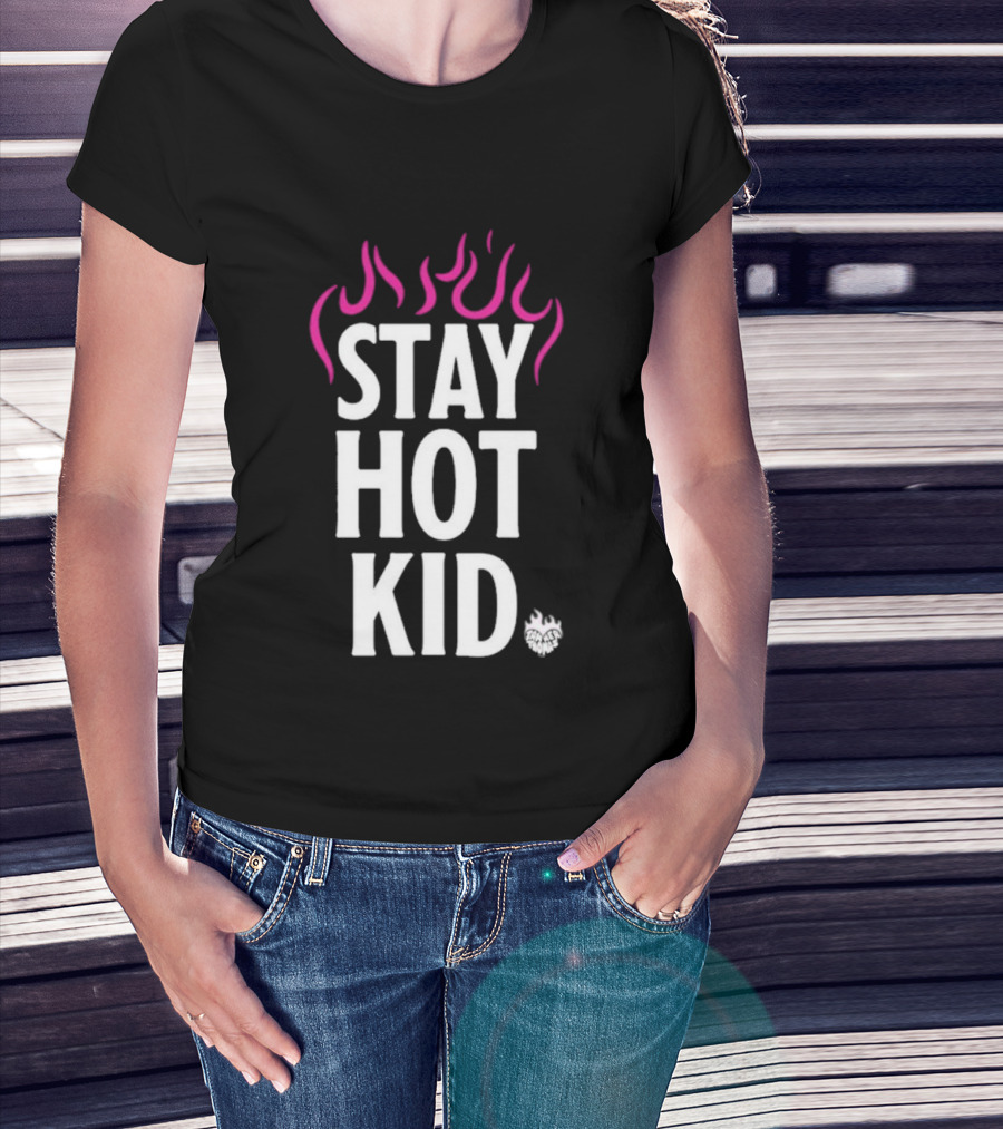 Stay Hot Kid Pink Flaming Bold Statement T-Shirt