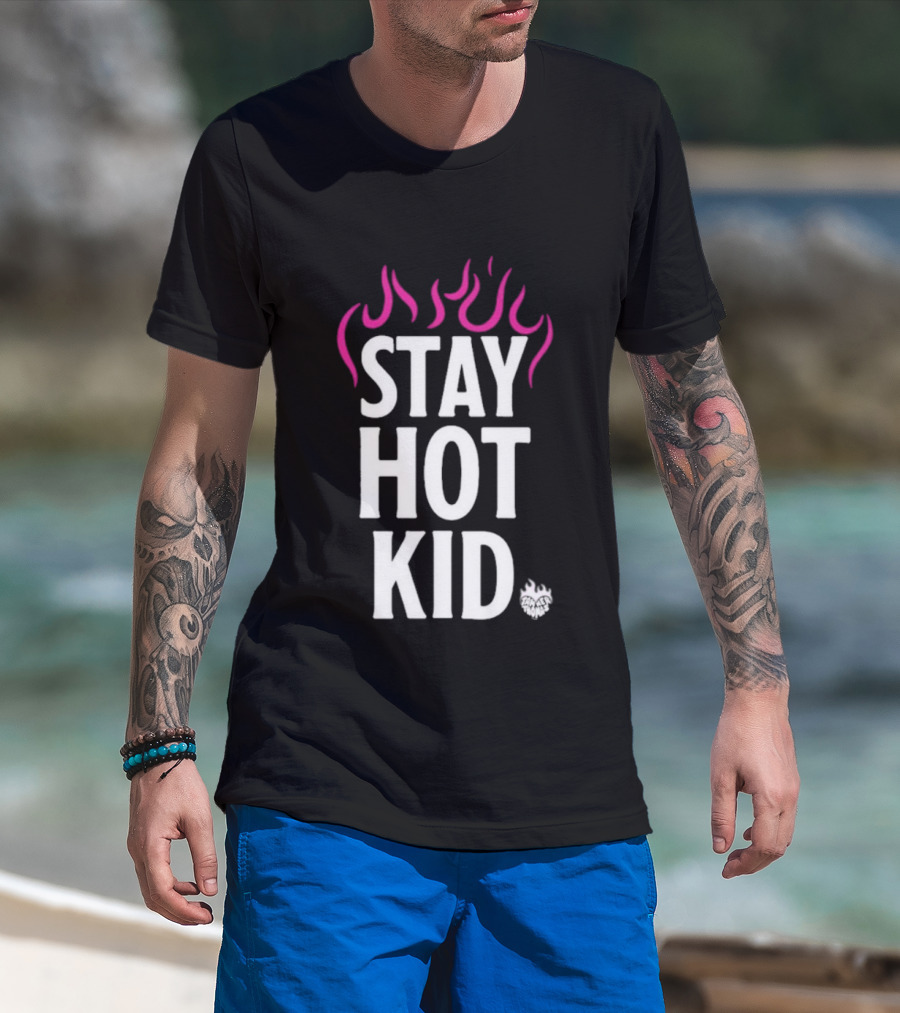Stay Hot Kid Pink Flaming Bold Statement T-Shirt