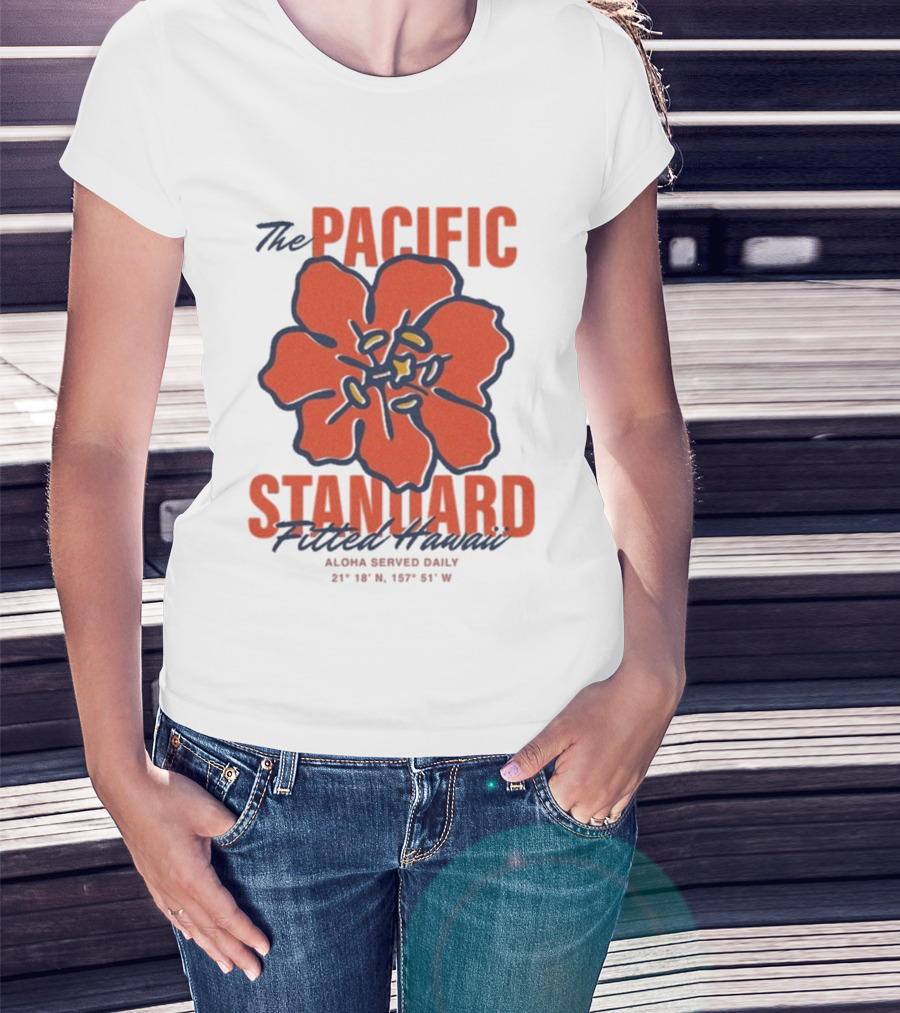 The Pacific Standard Fitted Hawaii Aloha Served Daily 21°18'N 157°51'W T-Shirt
