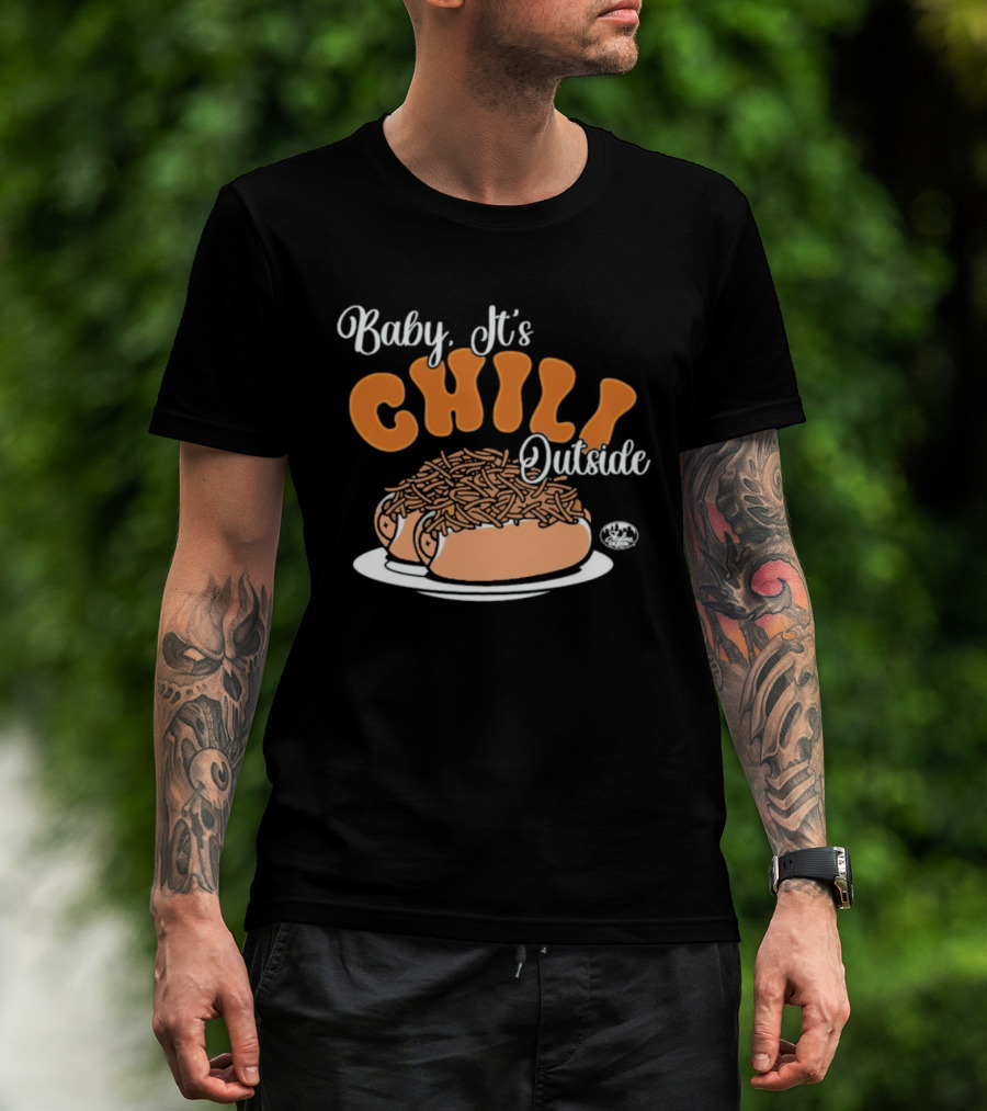 Baby It's Chili Outside Hot Dog Humor T-Shirt