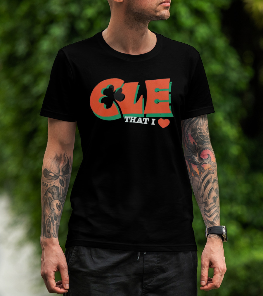 CLE Shamrock That I Love T-Shirt