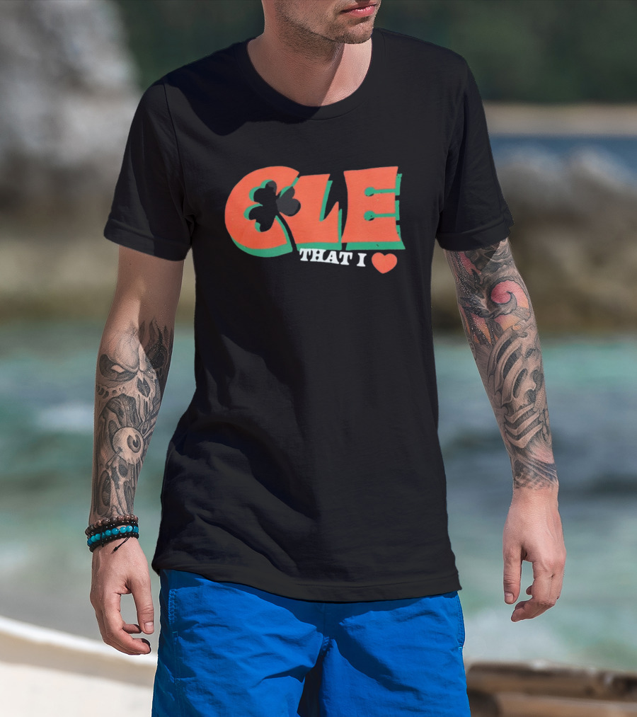CLE Shamrock That I Love T-Shirt