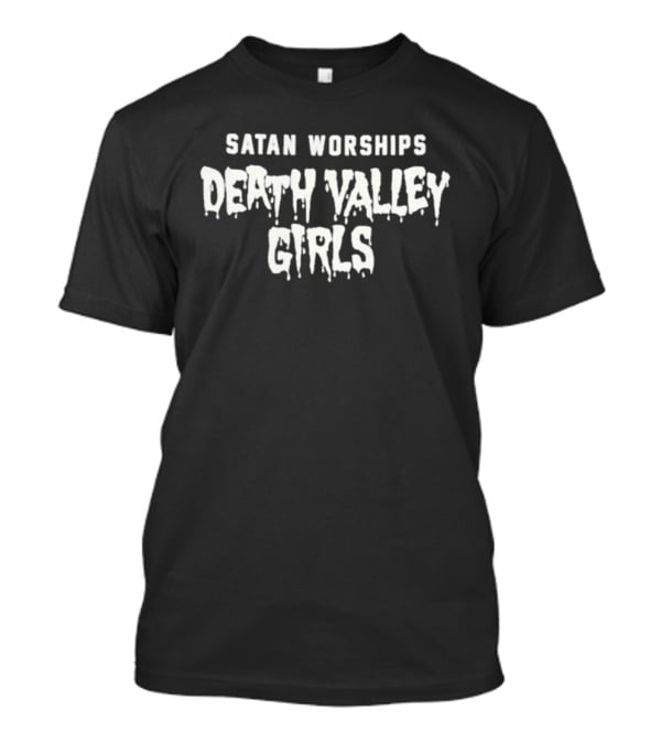 Satan Worships Death Valley Girls Distressed Gothic Font T-Shirt