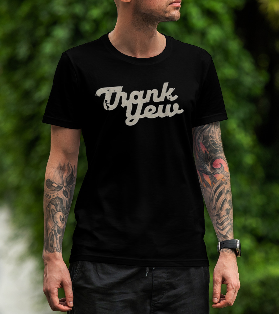 Thank Yew Morgan Wallen Country Music Phrase T-Shirt