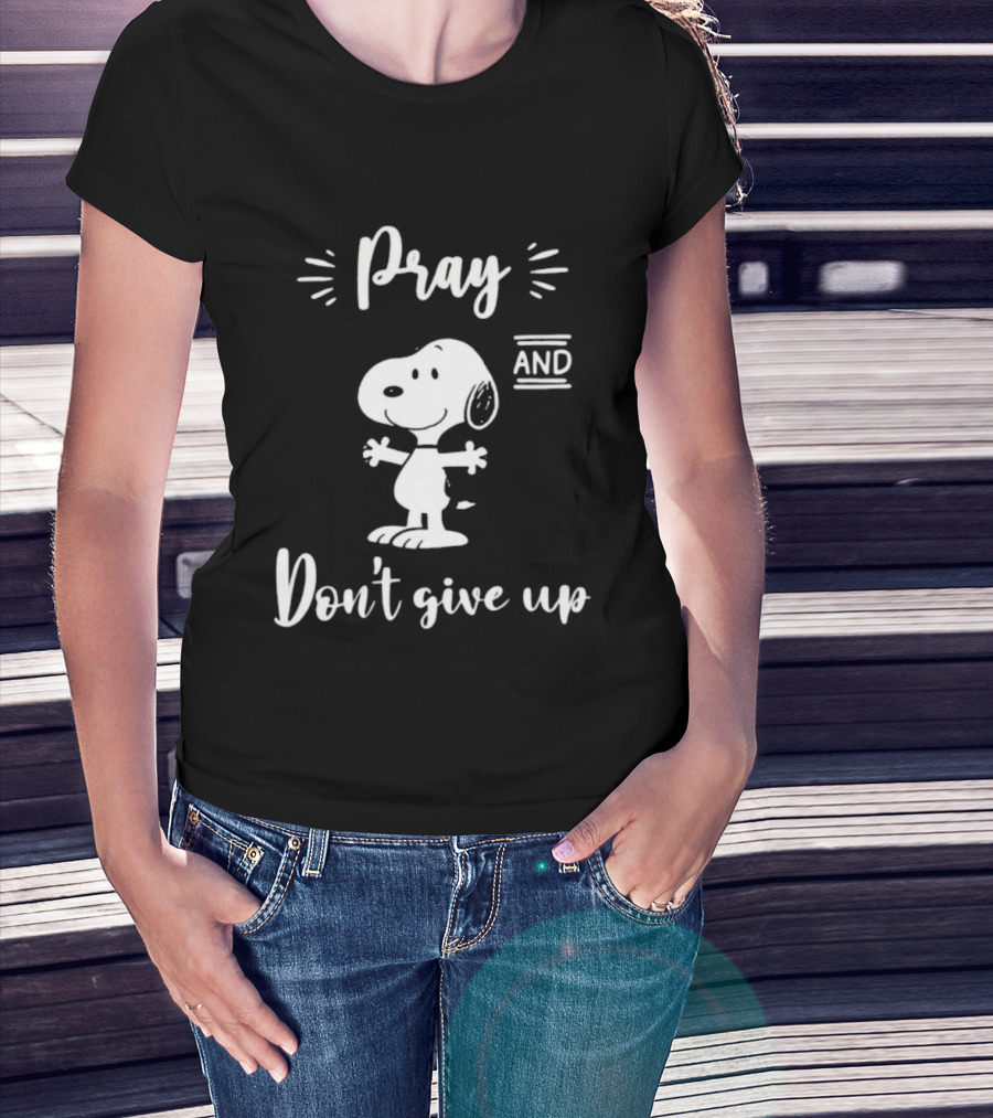 Snoopy Pray And Don't Give Up Peanuts T-Shirt