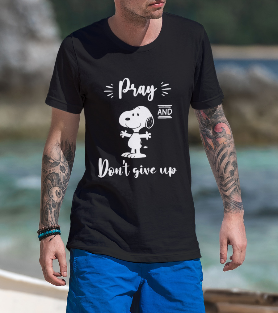 Snoopy Pray And Don't Give Up Peanuts T-Shirt