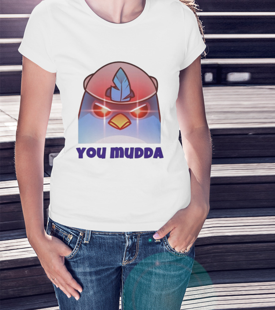 Bird650 You Mudda Angry Feathered Character T-Shirt