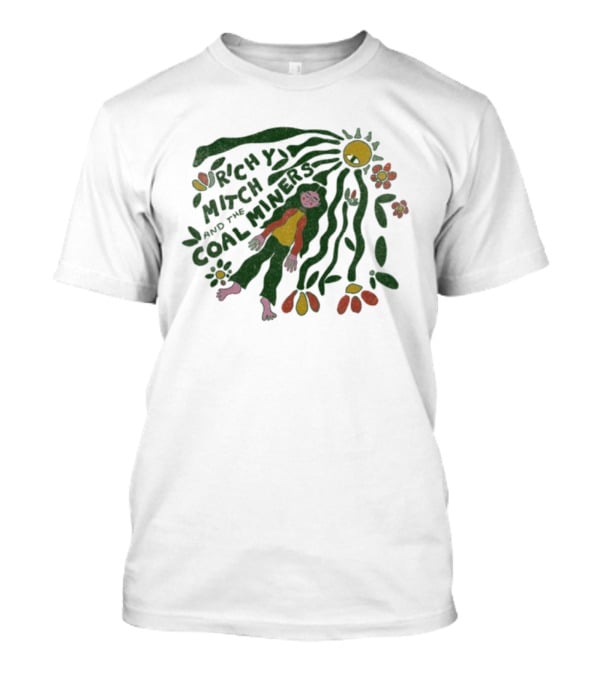 Richy Mitch And The Coal Miners Berry Herman Sunflower Woman T-Shirt