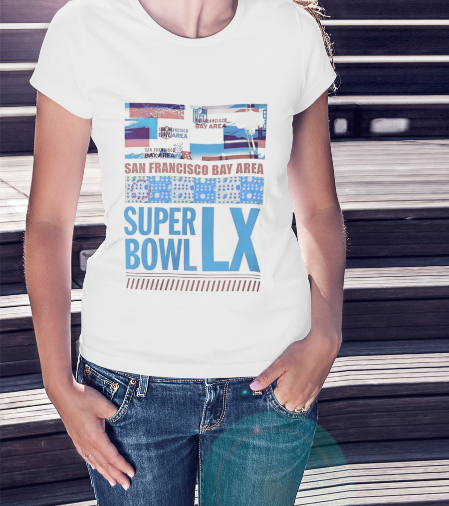 San Francisco Bay Area Super Bowl LX NFL 49ers Iconic Football Event 2026 T-Shirt