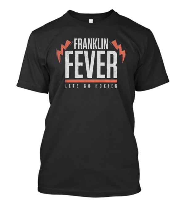 Franklin Fever Lets Go Hokies Thunderbolts T-Shirt