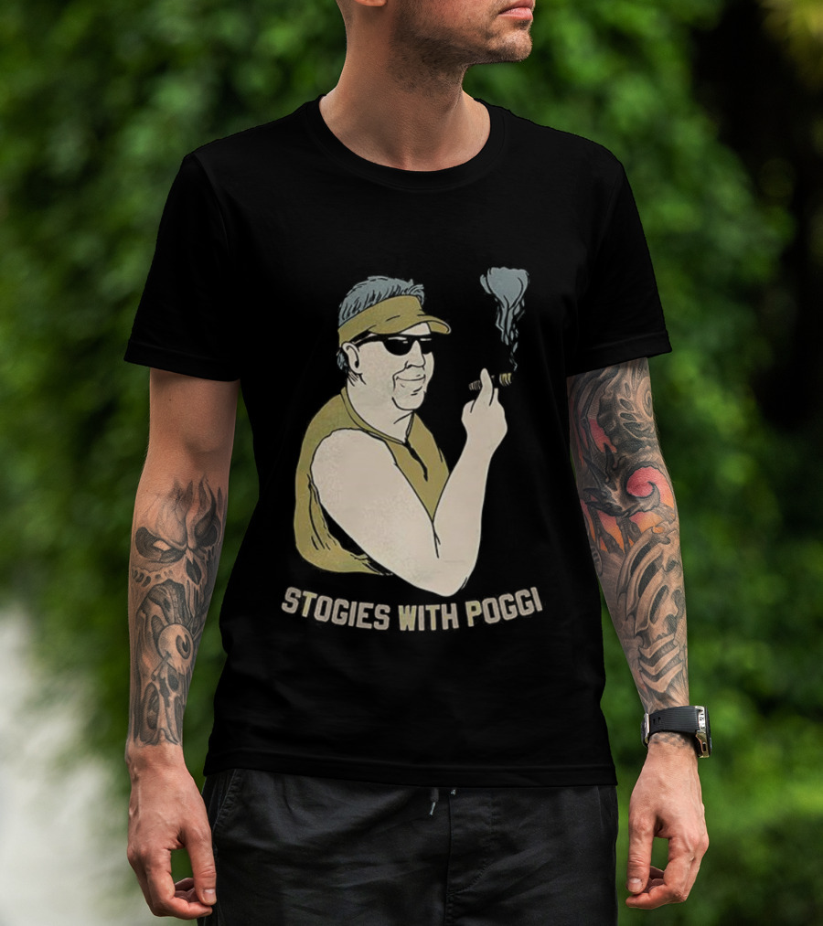 Stogies With Poggi Biff Poggi Smoking Cigar Artwork T-Shirt