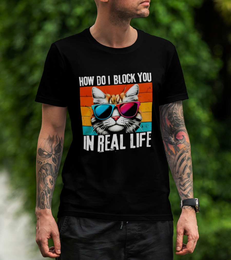 How Do I Block You In Real Life Cat Vintage Sunglasses Retro Stripes T-Shirt