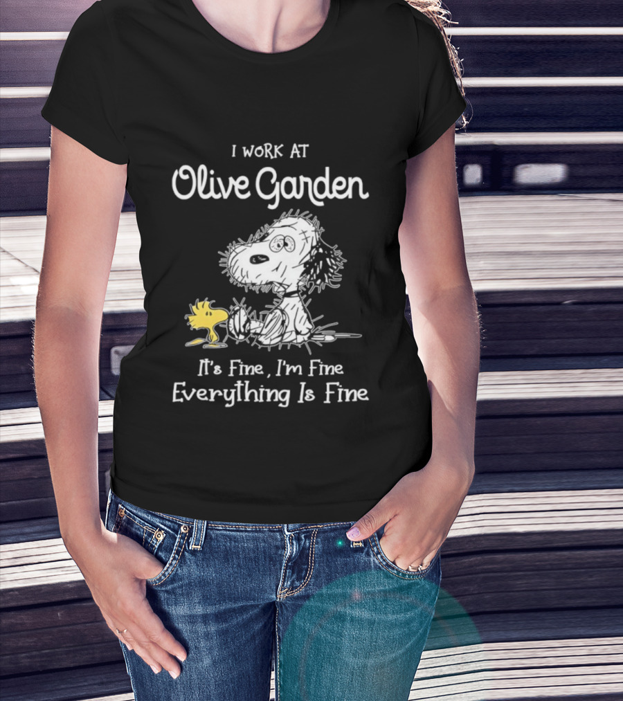 Snoopy Woodstock Olive Garden I Work It's Fine I'm Fine Everything Is Fine T-Shirt
