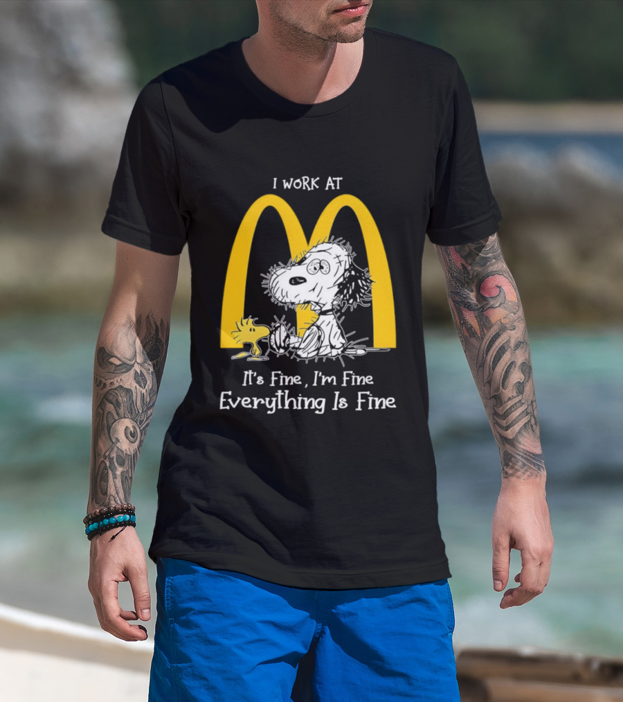 Snoopy Woodstock McDonald's I Work Everything Is Fine T-Shirt