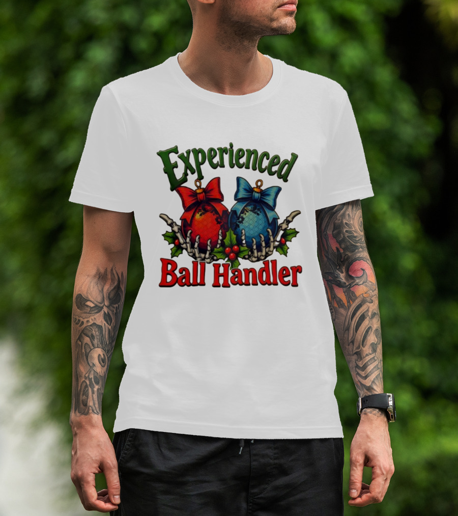 Experienced Ball Handler Christmas Ornament Skeleton Hands T-Shirt