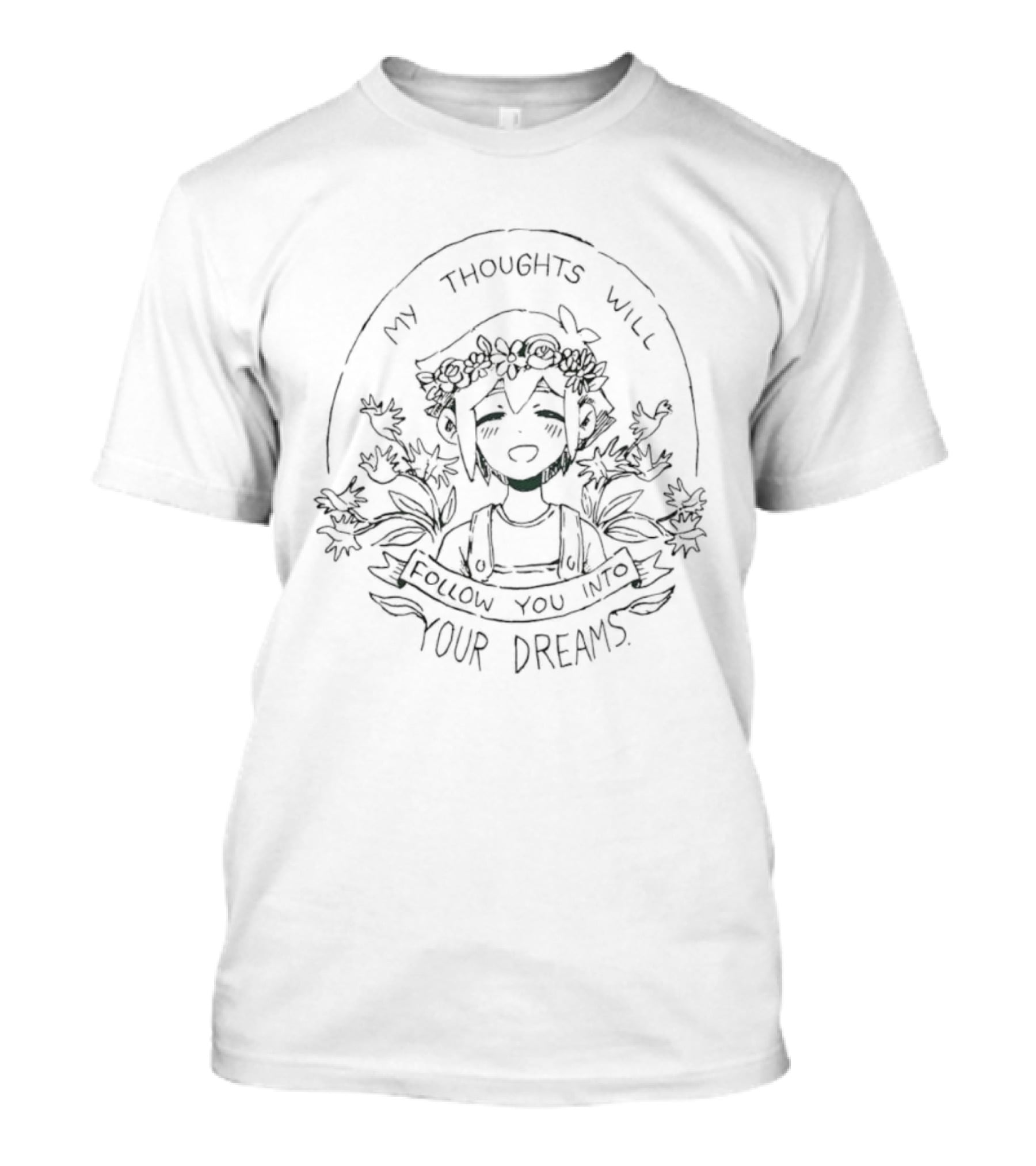 My Thoughts Will Follow You Into Your Dreams Floral Illustration Flower Crown Character T-Shirt