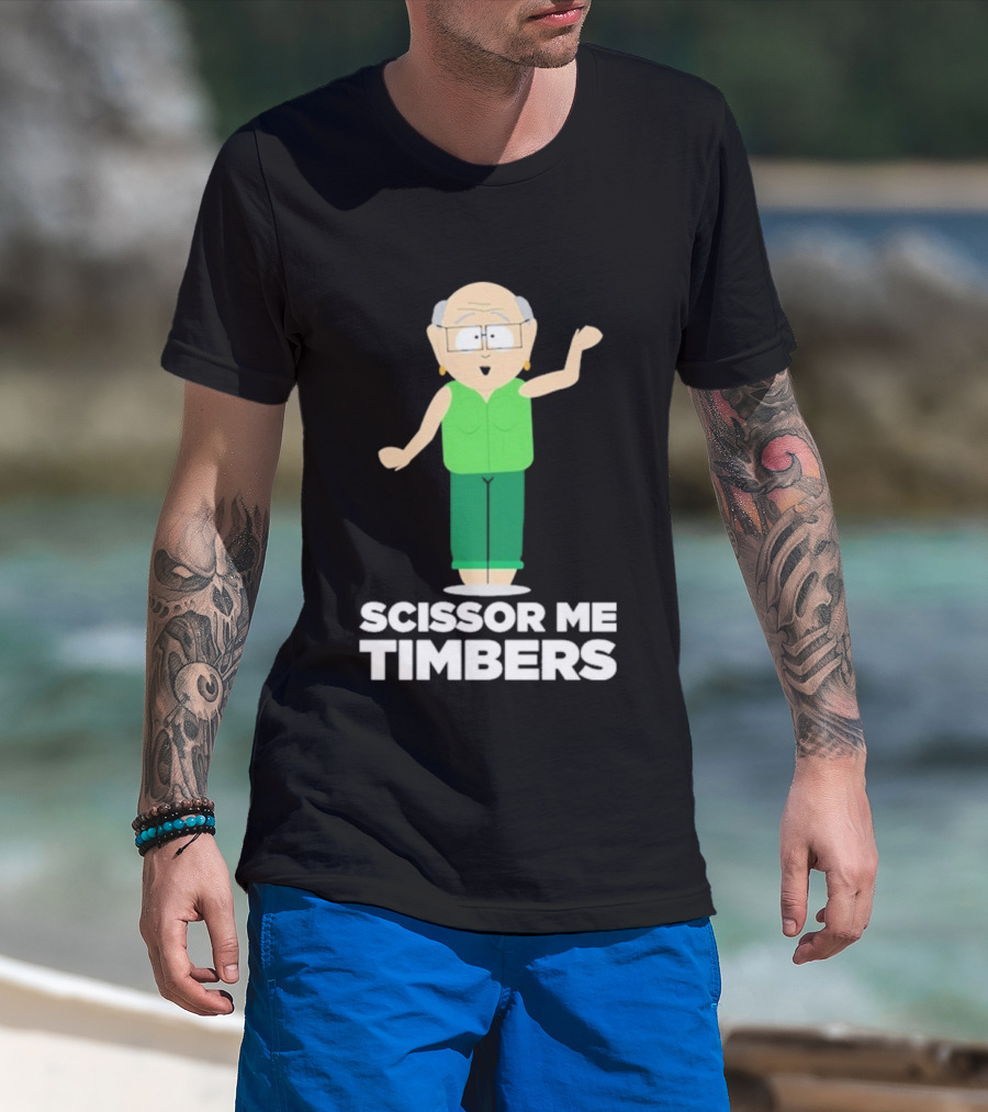 South Park Mr. Garrison Scissor Me Timbers Character Humor T-Shirt