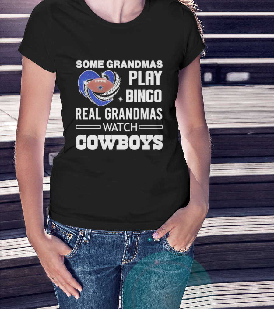 Some Grandmas Play Bingo Real Grandmas Cowboys Football Diamond Heart T-Shirt