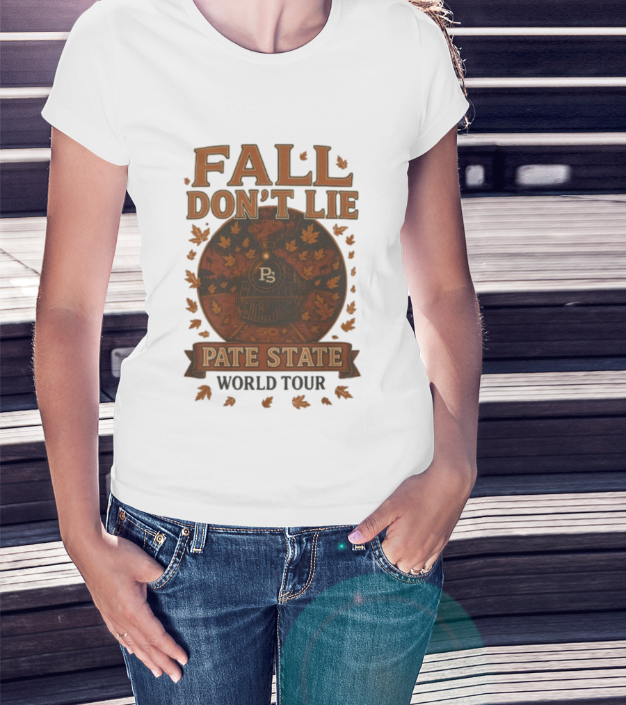 Pate State Fall Don't Lie World Tour Eugene Or 11 22 2025 2026 T-Shirt
