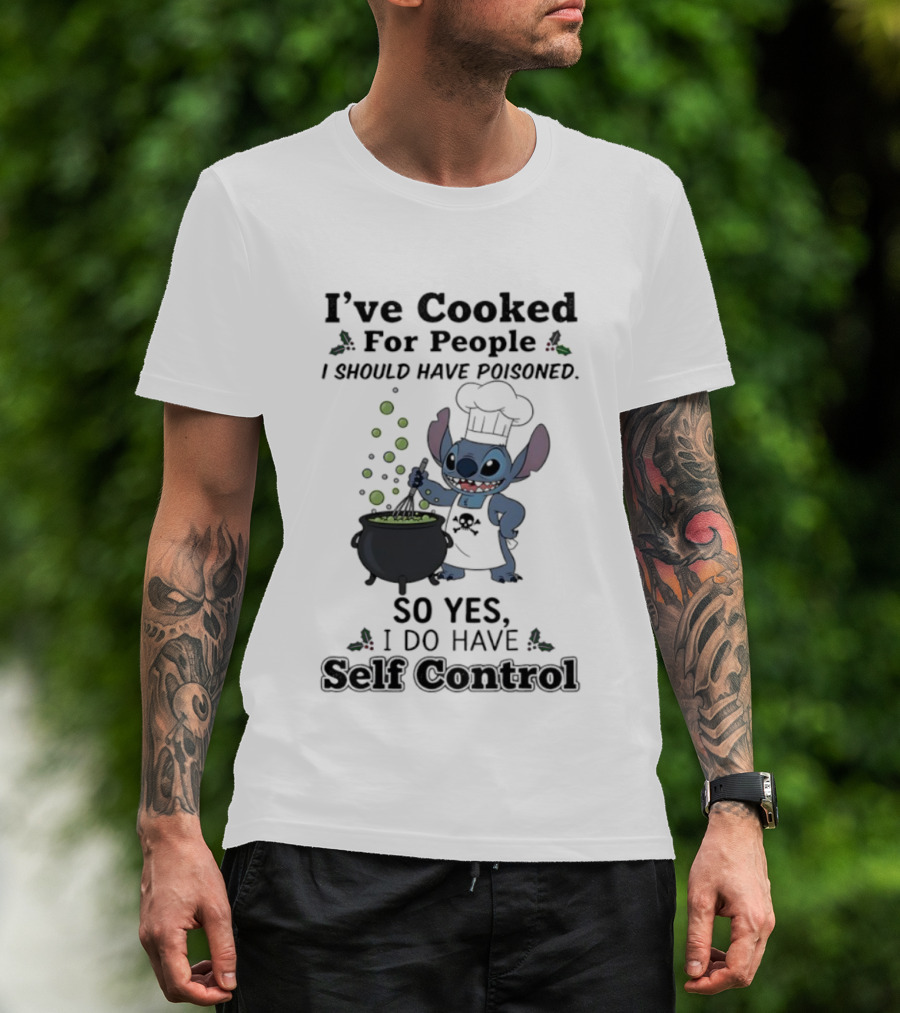 I've Cooked For People I Should Have Poisoned Self Control Stitch Cooking Humor T-Shirt