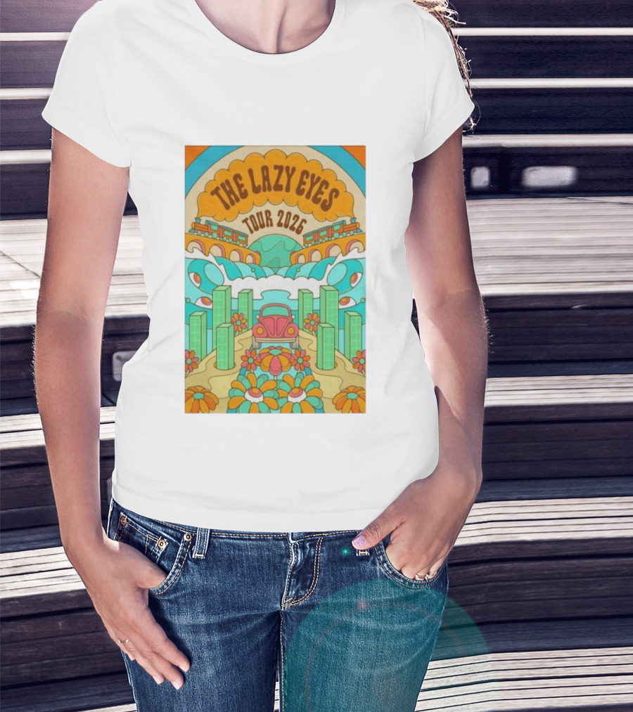 The Lazy Eyes Tour 2026 Retro Psychedelic Car And Flower Design T-Shirt