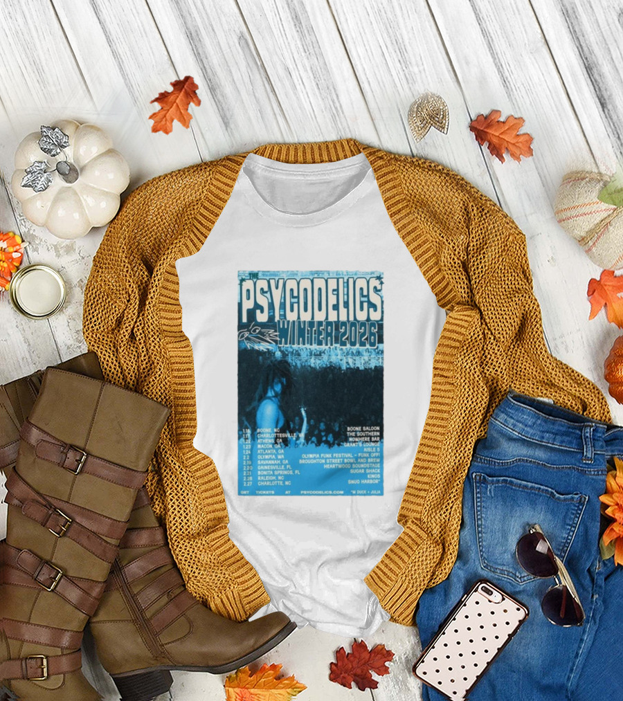 The Psycodelics Winter 2026 Tour Dates Locations And Venues T-Shirt