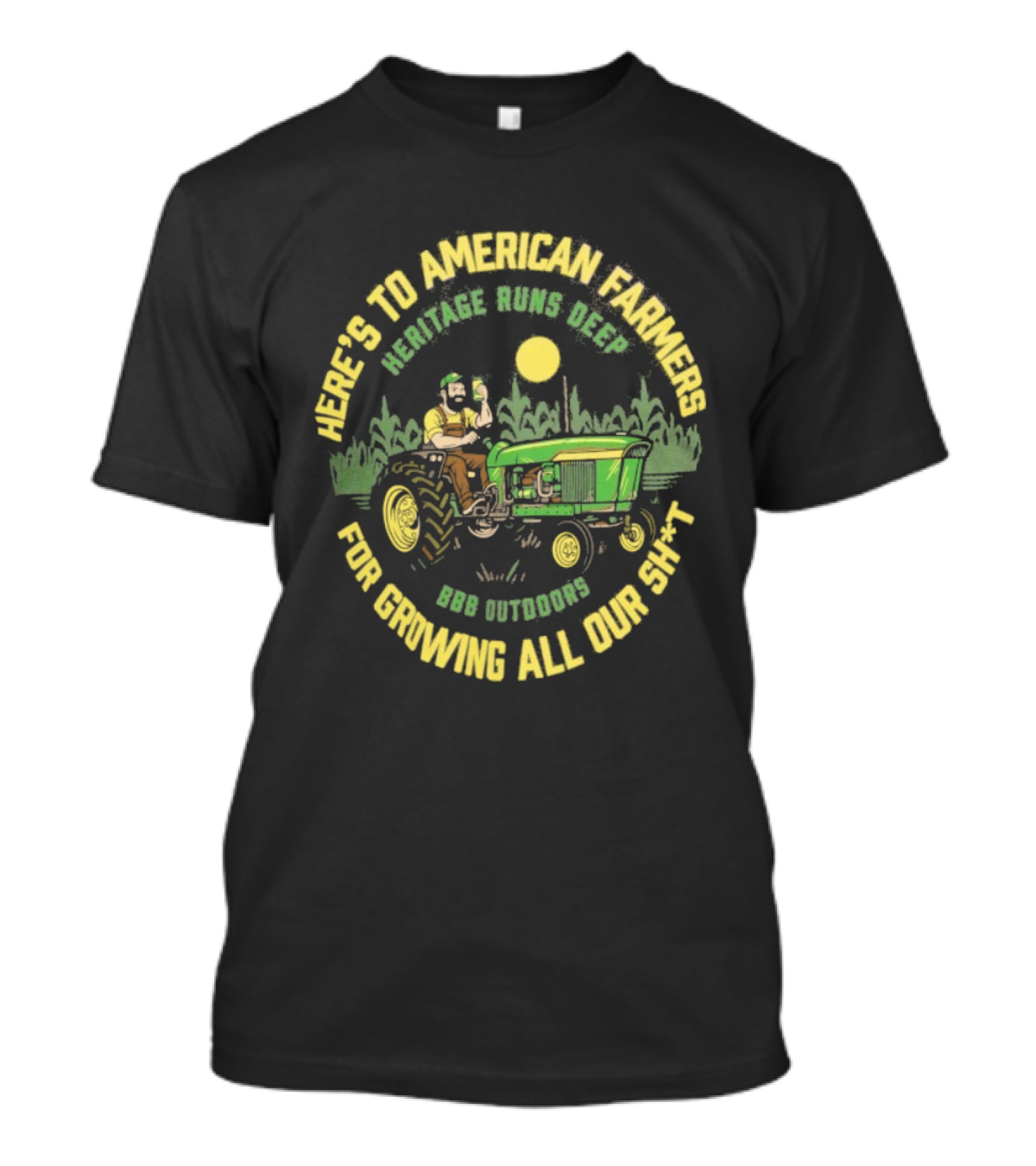 Here's To American Farmers Heritage Runs Deep Triple B Outdoors T-Shirt