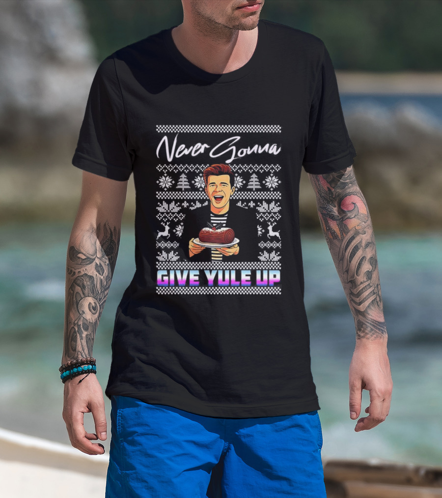 Never Gonna Give Yule Up Christmas Log Cake T-Shirt