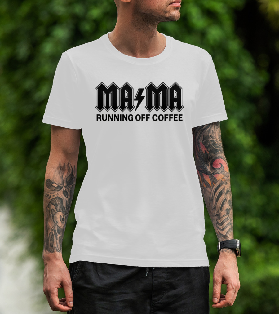 Mama Running Off Coffee Parody Style T-Shirt