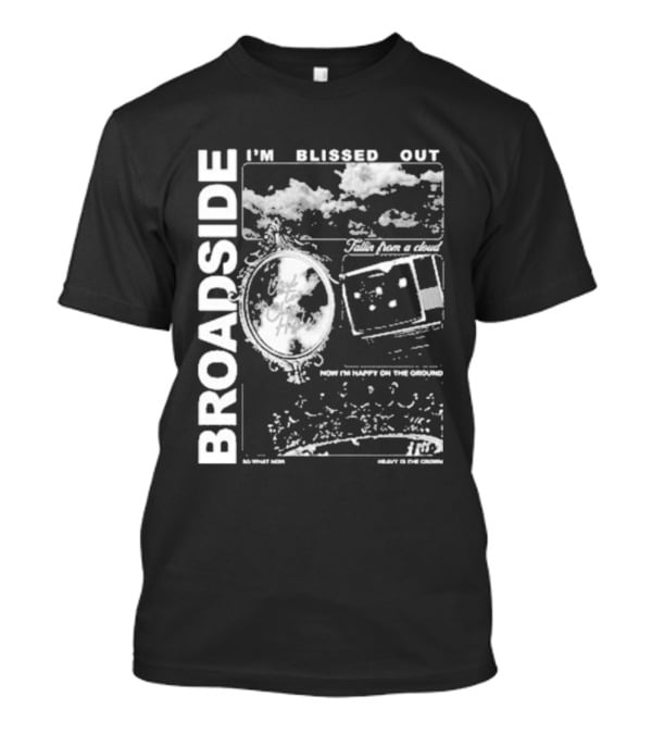 Broadside I’m Blissed Out Cloudy Dreams And City Lights T-Shirt