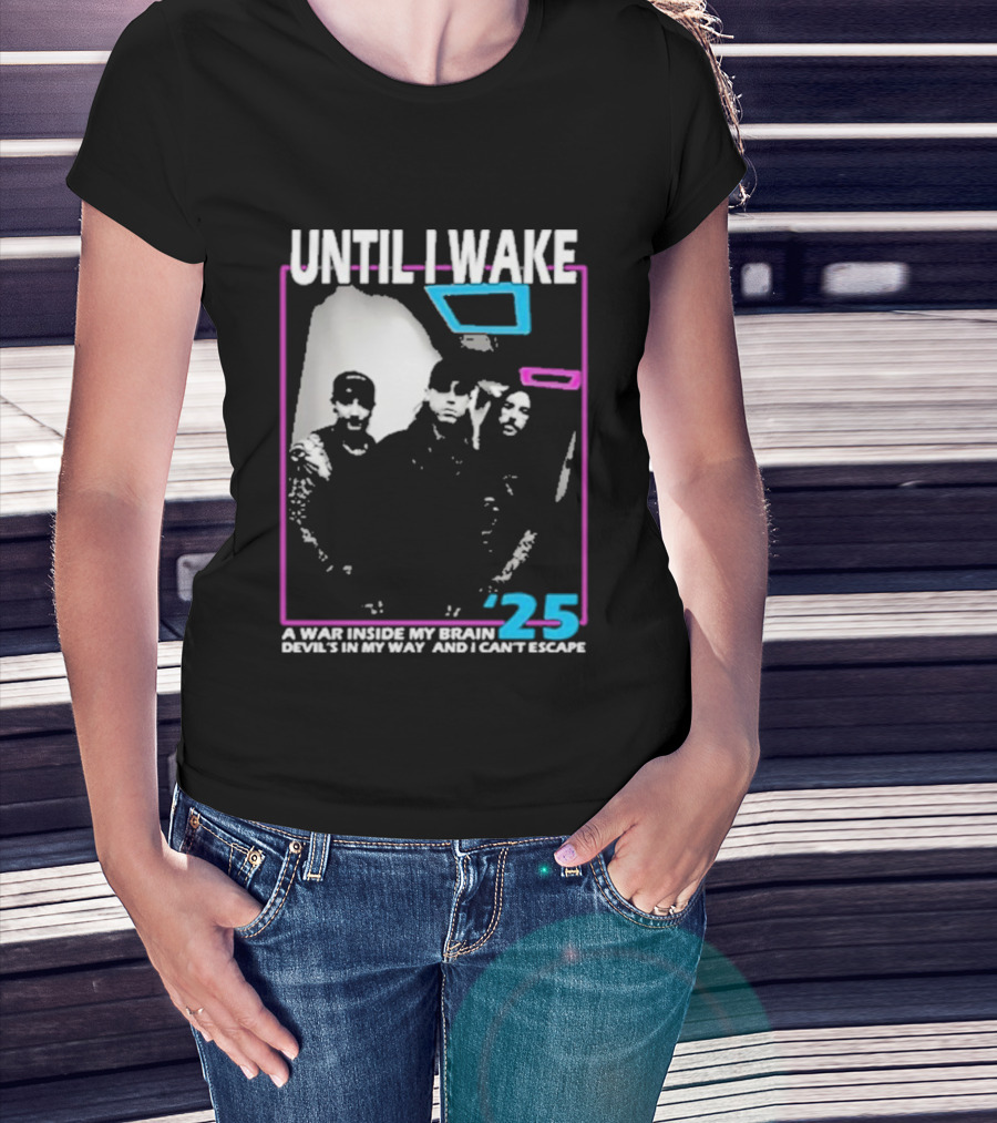 Until I Wake A War Inside My Brain Devil’s In My Way And I Can’t Escape 2025 T-Shirt