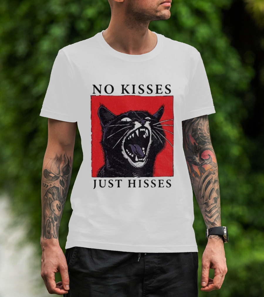 No Kisses Just Hisses Angry Cat Funny Feline Humor T-Shirt