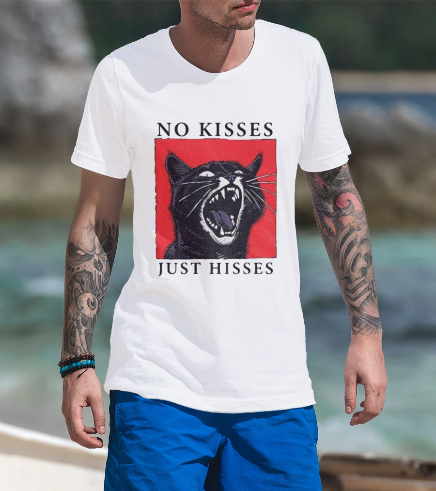 No Kisses Just Hisses Angry Cat Funny Feline Humor T-Shirt