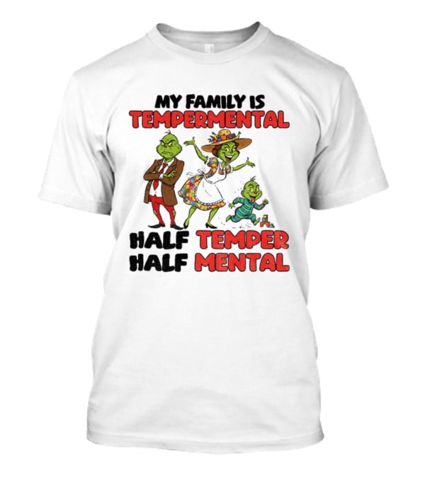 Grinch Family Christmas Temperamental Half Temper Half Mental Santa Hat T-Shirt