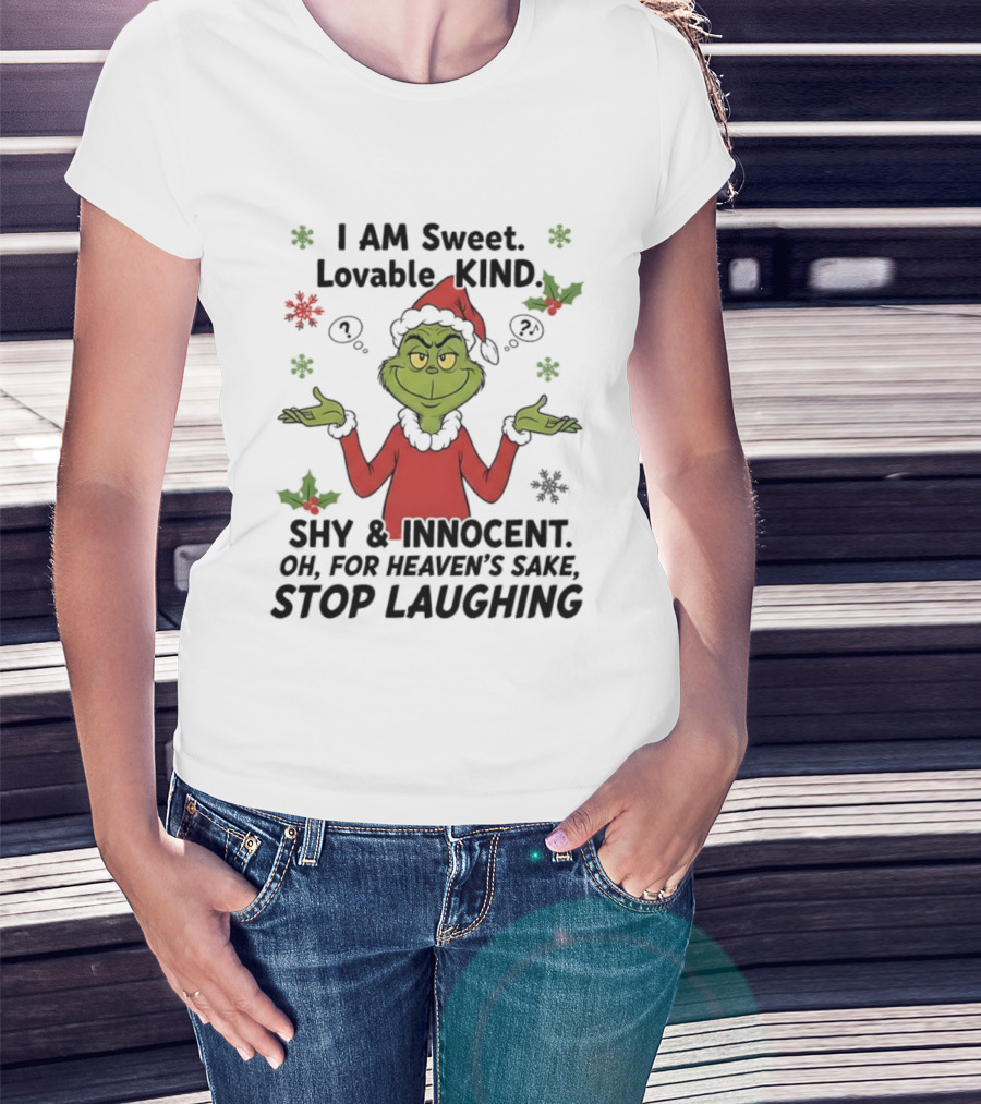 Grinch Santa Hat Sweet Lovable Kind Shy Innocent Stop Laughing T-Shirt