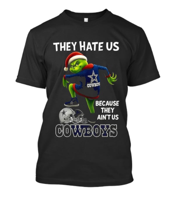 Dallas Cowboys Christmas Grinch They Hate Us Because They Ain't Us T-Shirt