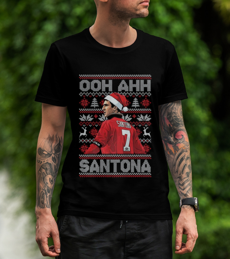 Ooh Ahh Santona Eric Cantona Christmas Manchester United Legend T-Shirt