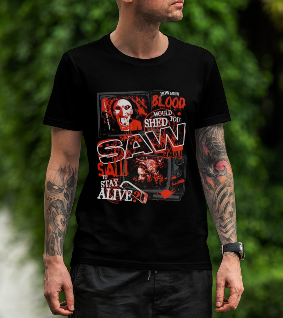 Saw 2004 How Much Blood Would You Shed To Stay Alive Jigsaw I Want To Play A Game T-Shirt