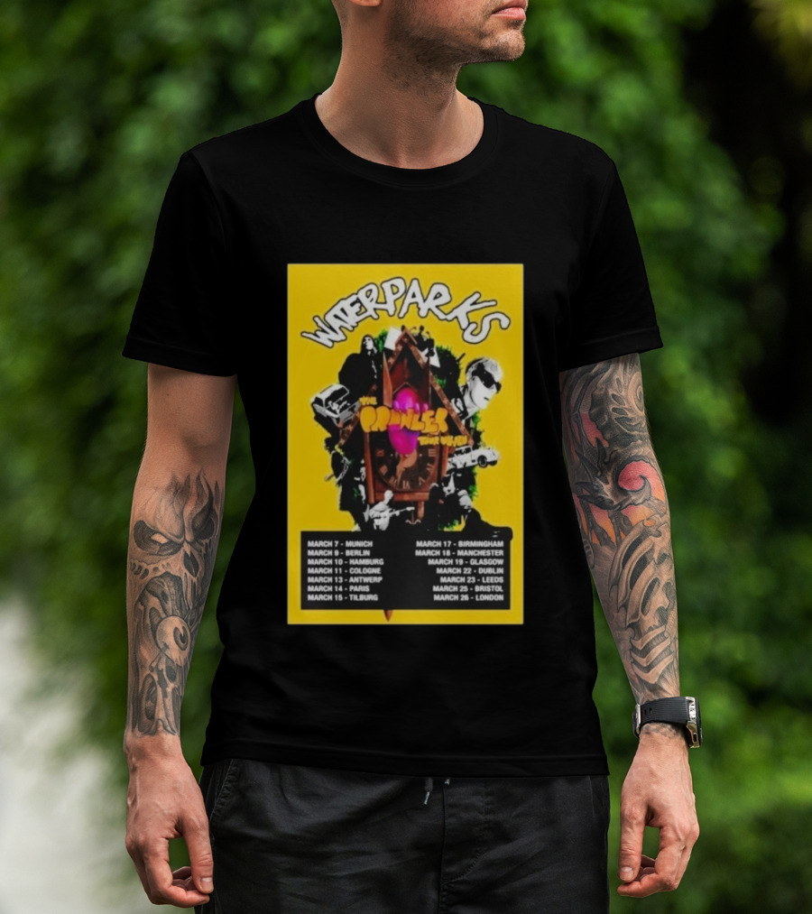 WATERPARKS The Pringles Tour March 2026 Munich Berlin Hamburg Cologne Antwerp Paris Tilburg Birmingham Manchester Glasgow Dublin Leeds Bristol London T-Shirt