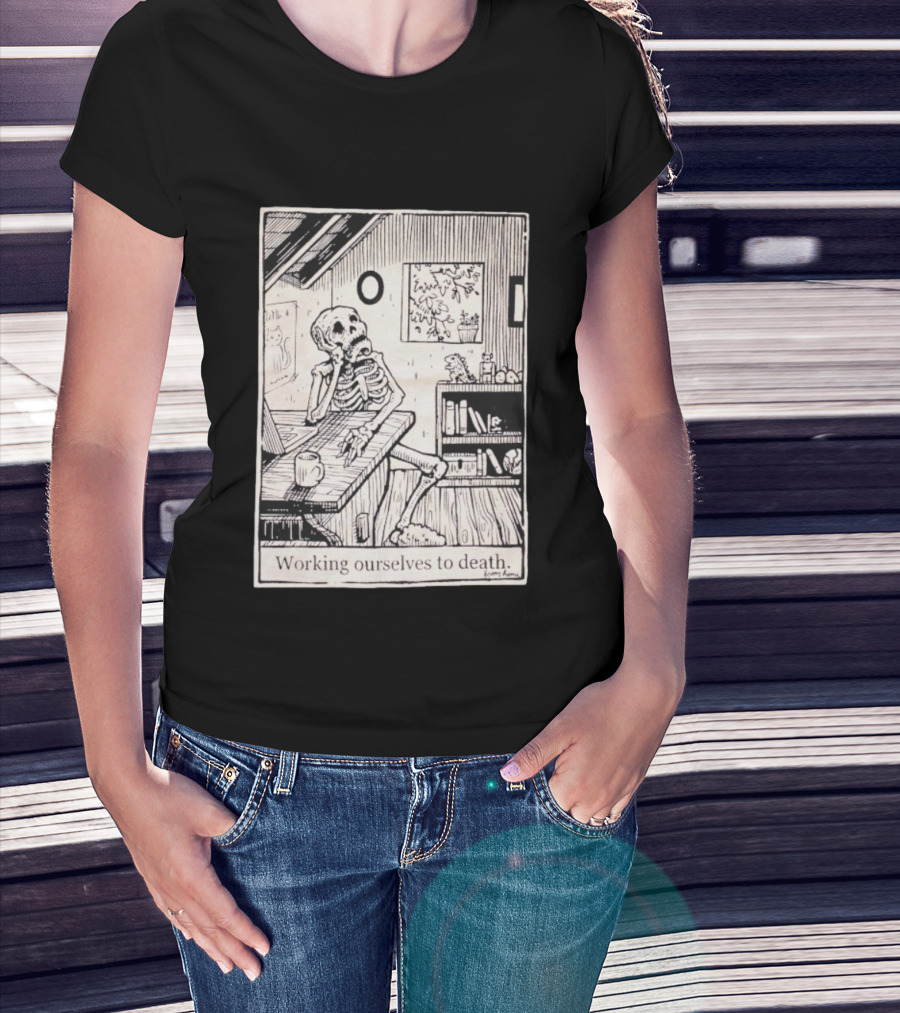 Working Ourselves To Death Skeleton At Home Office Desk Vintage Comic Style T-Shirt